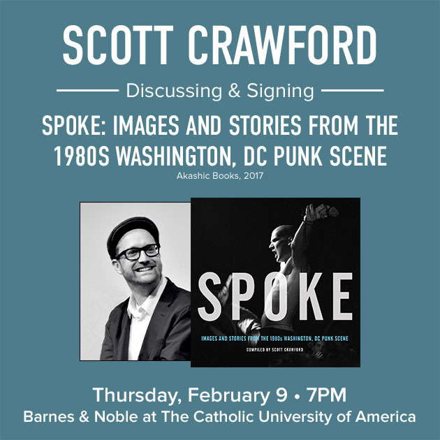 Barnes & Noble: Author Scott Crawford & Photographer Jim Saah - Spoke: Images and Stories from the 1980s Washington, DC Punk Scene